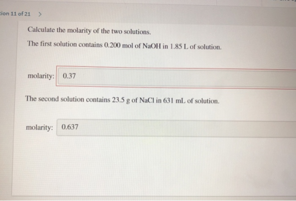 cion 11 of 21 > Calculate the molarity of the two solutions. The first solution contains 0.200 mol of NaOH in 1.85 L of solut