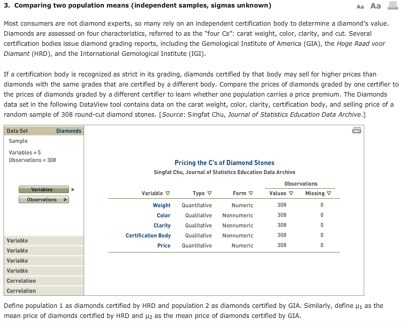 3. Comparing two population means (independent samples, sigmas unknown) Aa Aa Most consumers are not diamond experts, so many