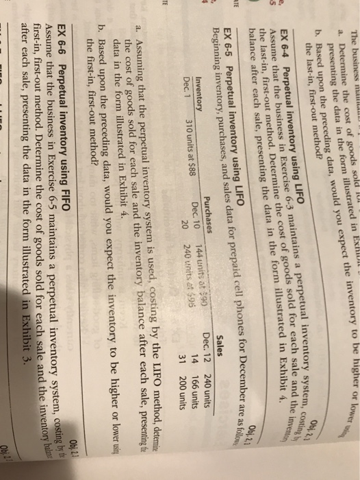 to be higher or lower The business matt a. Determine the cost of goods sold lub presenting the data in the form illustrated i