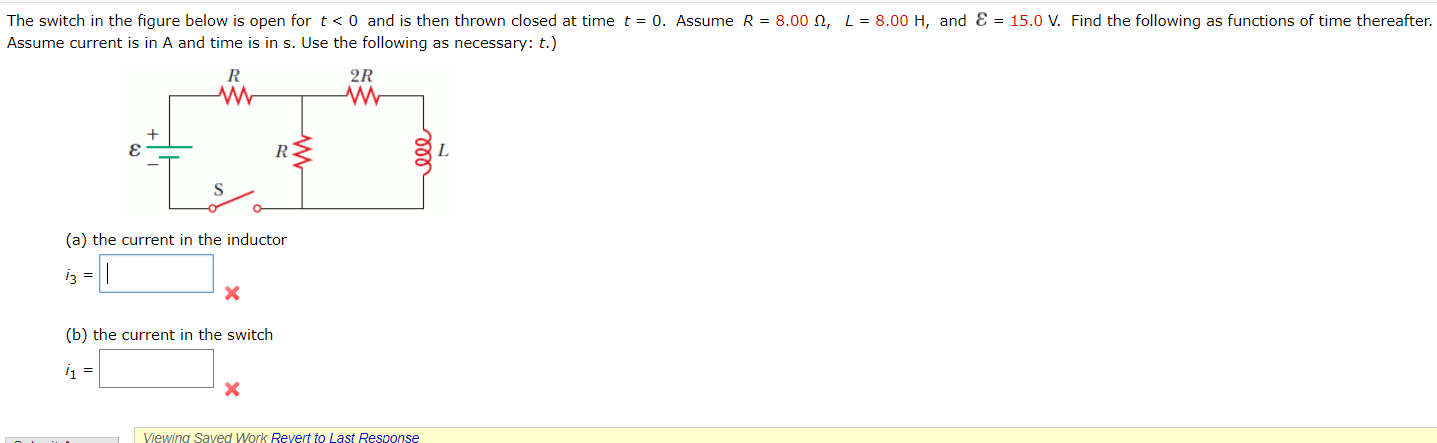 The switch in the figure below is open for t<0 and is then thrown closed at time t = 0. Assume R = 8.00 2, L = 8.00 H, and E