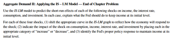 Aggregate Demand II: Applying the IS - LM Model- End of Chapter Problem Use the IS-LM model to predict the short-run effects