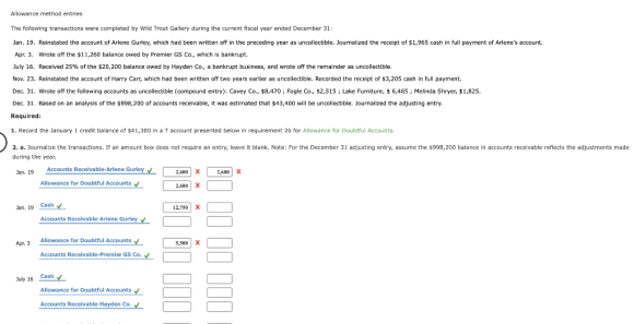 Allowance method entries The following transactions were completed by Wild Trout Gallery during the current fiscal year ended
