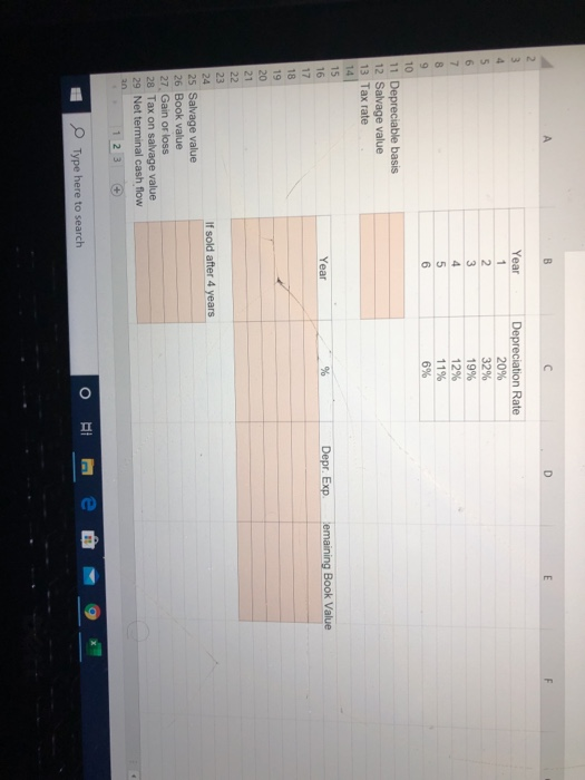 AWN Depreciation Rate 20% 32% 19% 12% 6% 11 Depreciable basis 12 Salvage value 13 Tax rate 14 Depr. Exp emaining Book Value I