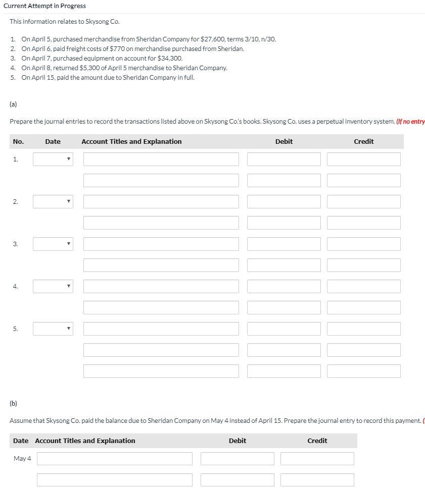 Current Attempt in Progress This information relates to Skysong Co. 1. On April 5, purchased merchandise from Sheridan Compan