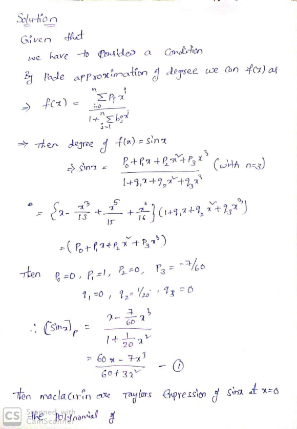 Determine the Pade approximation of degree 6 for f(x)=sinx, and compare ...