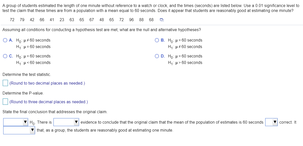 A group of students estimated the length of one minute without reference to a watch or clock, and the times (seconds) are lis