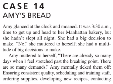CASE 14 AMYS BREAD Amy glanced at the clock and moaned. It was 3:30 a.m., time to get up and head to her Manhattan bakery, b